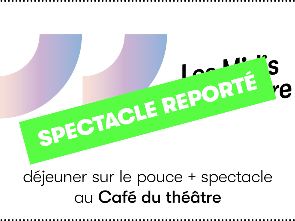 Spectacle reporté